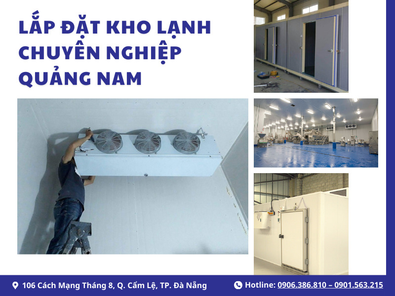 Lắp đặt kho lạnh chuyên nghiệp Quảng Nam